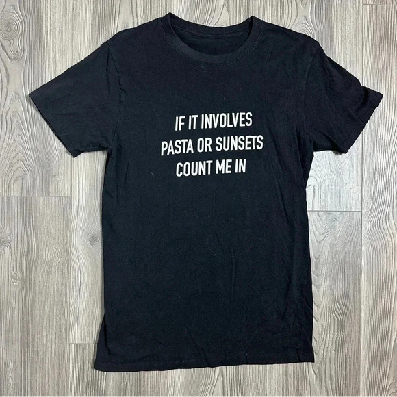 coco‎ + pine If It Involves Pasta or Sunsets Count Me In Black Shirt - Picture 1 of 3